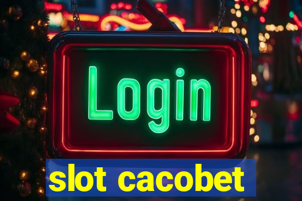 slot cacobet